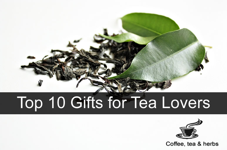 Top 10 Gifts for Tea Lovers