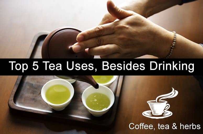Top 5 Tea Uses, Besides Drinking