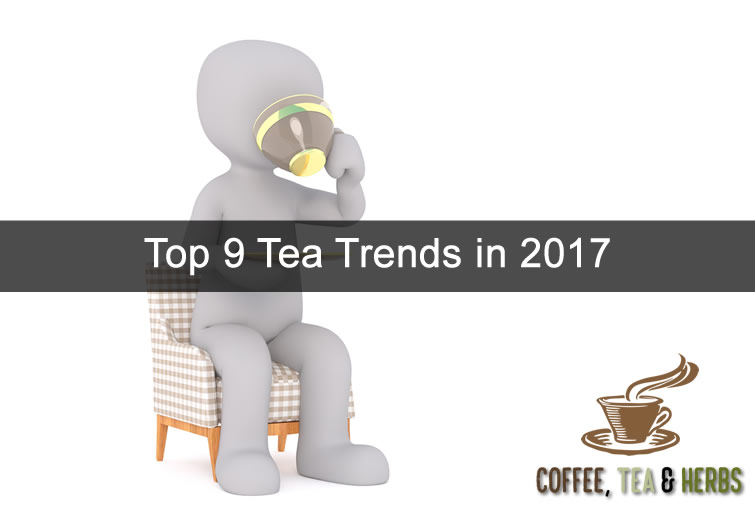 Top 9 Tea Trends in 2017